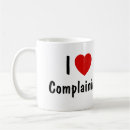 Search for complainer mugs Complaining