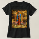 Search for our lady of guadalupe tshirts Mexico