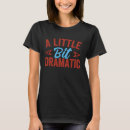 Search for 2 bit tshirts Dramatic