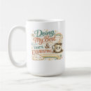 Search for exhausting mugs Sarcastic