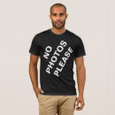 Search for no photos please tshirts Famous