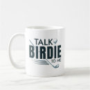 Search for birdie mugs Talk birdie to me