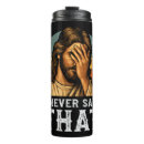 Search for funny religious quote mugs Jesus