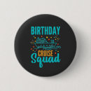 Search for cruise badges Birthday cruise squad