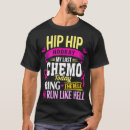 Search for cancer warrior tshirts Chemo