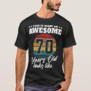 Search for 70th birthday mens tshirts Seventieth