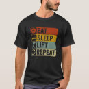 Search for eat sleep lift tshirts Lifting