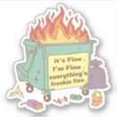 Search for everything is fine stickers Dumpster