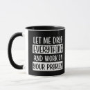 Search for funny work quote mugs Birthday