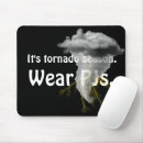 Search for for meteorologist mousepads Tornado
