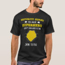 Search for funny security guard tshirts Job