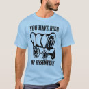 Search for oregon trail tshirts Dysentery