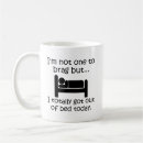 Search for in bed mugs Sayings