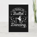 Search for ballet dancing cards Pointe