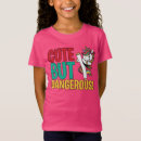Search for cute but dangerous tshirts Red