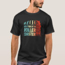 Search for funny roller coaster tshirts This