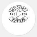 Search for quitter stickers Leftovers are for quitters