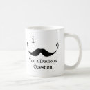 Search for i moustache you a question mugs Funny