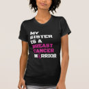 Search for breast cancer sister tshirts Warrior