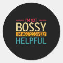 Search for not bossy stickers Helpful