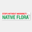 Search for flora bumper stickers Environment