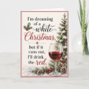 Search for dreaming of a white christmas cards Red wine