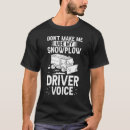 Search for snow plow tshirts Shovel