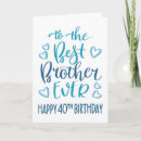 Search for brother 40th birthday cards For him
