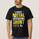 Search for metal detecting tshirts Treasure hunter