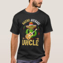 Search for great uncle tshirts Taco