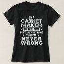 Search for cabinet maker tshirts Profession