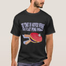 Search for ping pong tshirts Player