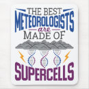 Search for meteorology mousepads Meteorologist