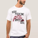 Search for body piercing tshirts God