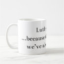 Search for lutheran mugs Funny