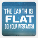Search for earth is flat stickers Flatearth