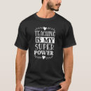 Search for teacher superpower tshirts Educator