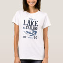 Search for the lake is calling tshirts Funny