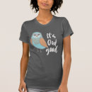 Search for funny owl quotes tshirts For her
