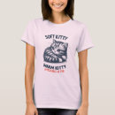 Search for soft kitty tshirts Cat