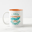 Search for funny chemistry teacher mugs Scientist
