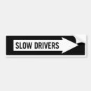 Search for slow driver bumper stickers Fast