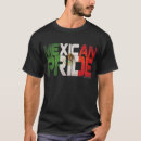 Search for mexican pride tshirts Proud