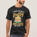 Search for flapjack tshirts Pancakes
