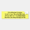 Search for driving slow bumper stickers Funny