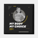 Search for right magnets My body my choice