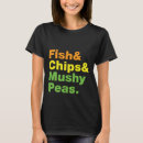 Search for fish and chips tshirts Great britain