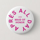 Search for bachelorettes badges Maid of honour