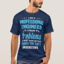 Search for funny professional tshirts Engineering