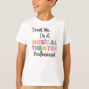 Search for theatre kids tshirts Musical